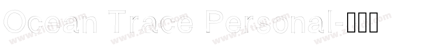 Ocean Trace Personal字体转换